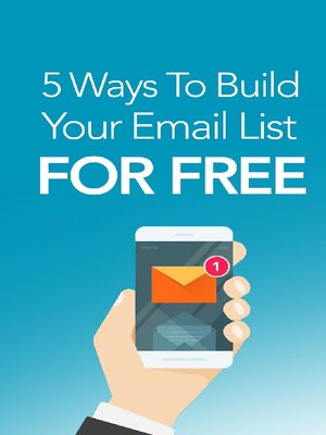 cover image of 5 Ways to Build Your Email List For Free